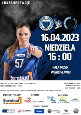 23. SERIA PGNiG SUPERLIGA KOBIET – PIŁKA RĘCZNA 16.04.2023
