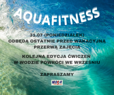 AQUAFITNESS – WAKACYJNA PRZERWA