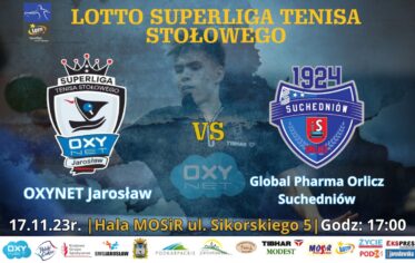 LOTTO SUPERLIGA TENISA STOŁOWEGO – 17.11.2023 (PIĄTEK)
