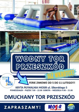 SERDECZNIE ZAPRASZAMY NA WODNY TOR PRZESZKÓD AQUATRACK OD 5 DO 11 LUTEGO !