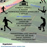 OTWARTY TURNIEJ O PUCHAR BURMISTRZA MIASTA JAROSŁAWIA – SOBOTA, 20 LIPCA