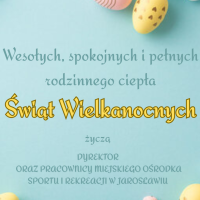 ŻYCZENIA ŚWIĄTECZNE I INFORMACJA O DOSTĘPNOŚCI PŁYWALNI W OKRESIE WIELKANOCNYM